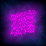 BLACK LIVES MATTER LED Neon Sign