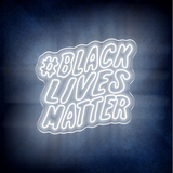 BLACK LIVES MATTER LED Neon Sign