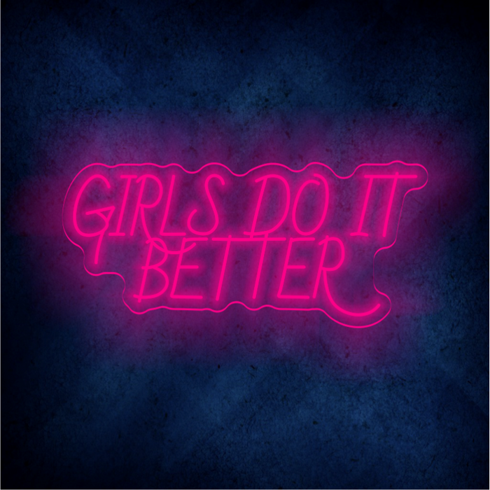 Girls do it better  LED Neon sign