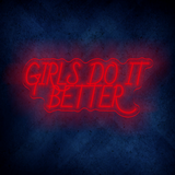 Girls do it better  LED Neon sign