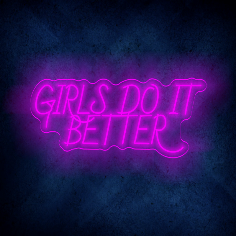 Girls do it better  LED Neon sign