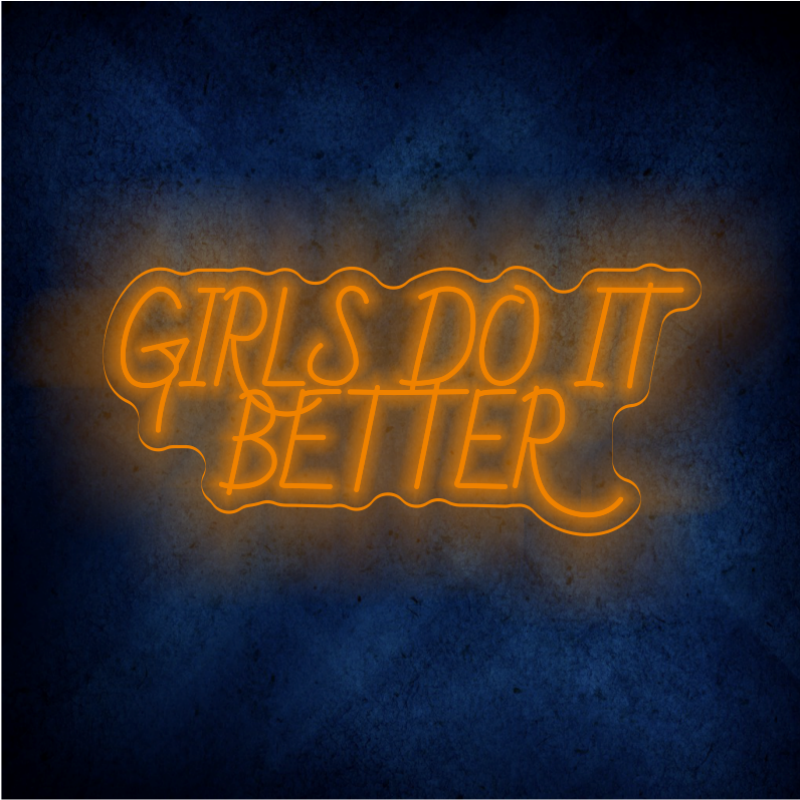 Girls do it better  LED Neon sign