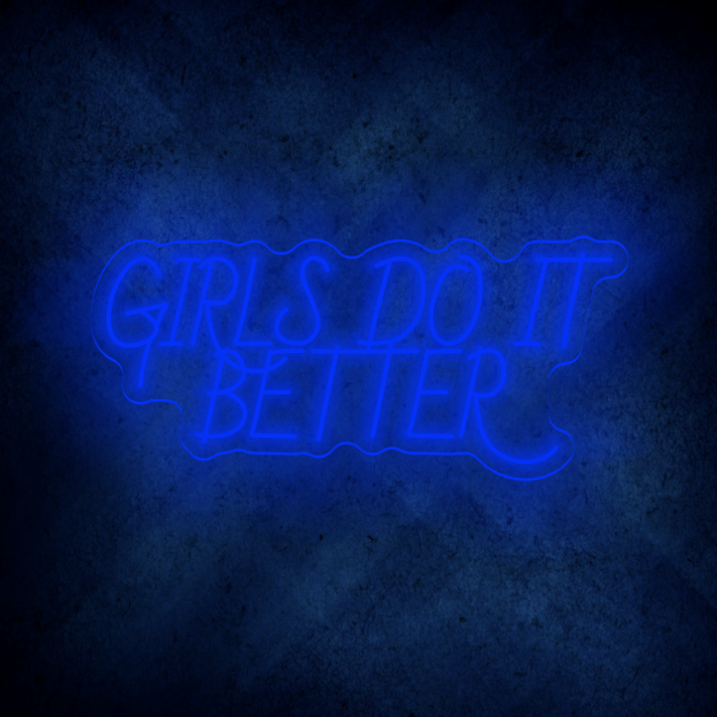 Girls do it better  LED Neon sign