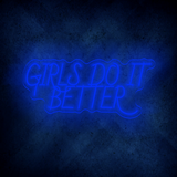 Girls do it better  LED Neon sign