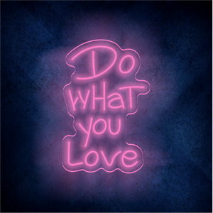 NO.1 neon supplier Do what you love LED neon sign light custom home wall decor art LED light sign