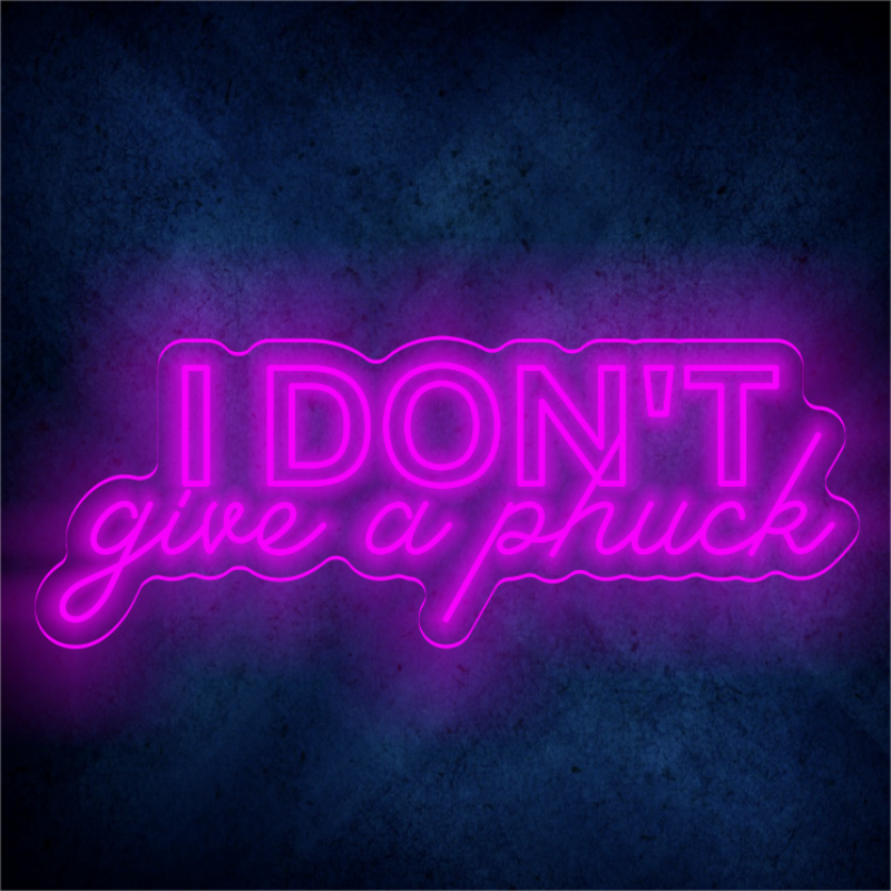 I DON'T GIVE A PHUCK LED Sign