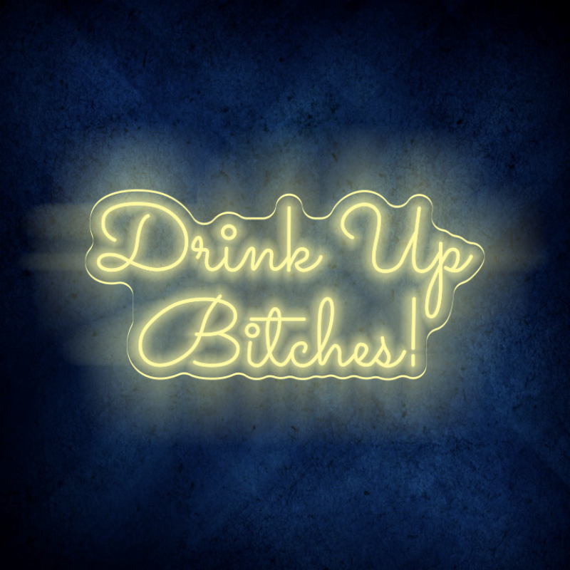 drink up bilches LED lighting flex neon sign  LED Sign