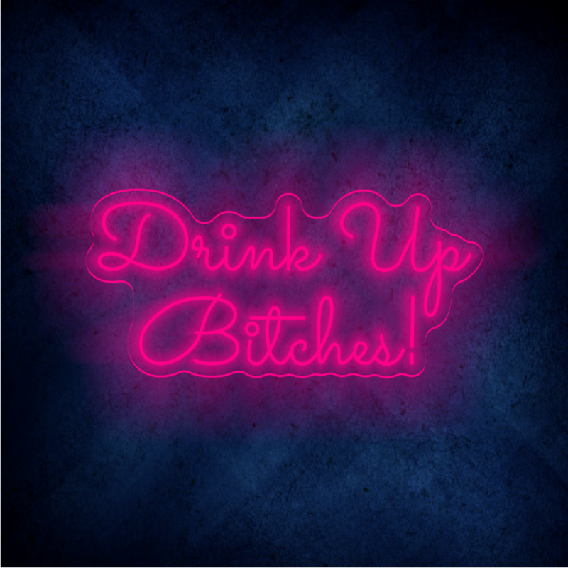 drink up bilches LED lighting flex neon sign  LED Sign