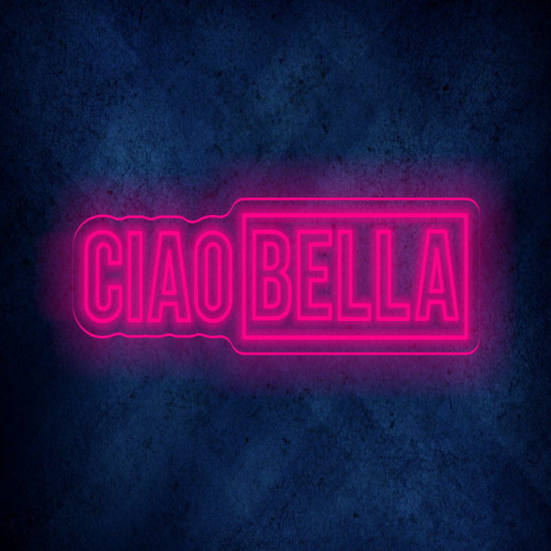 Custom CIAO BELLA LED lighting flex neon sign CIAO BELLA LED Sign