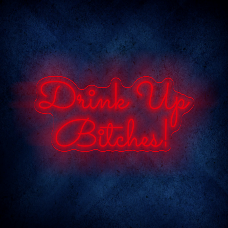 drink up bilches LED lighting flex neon sign  LED Sign