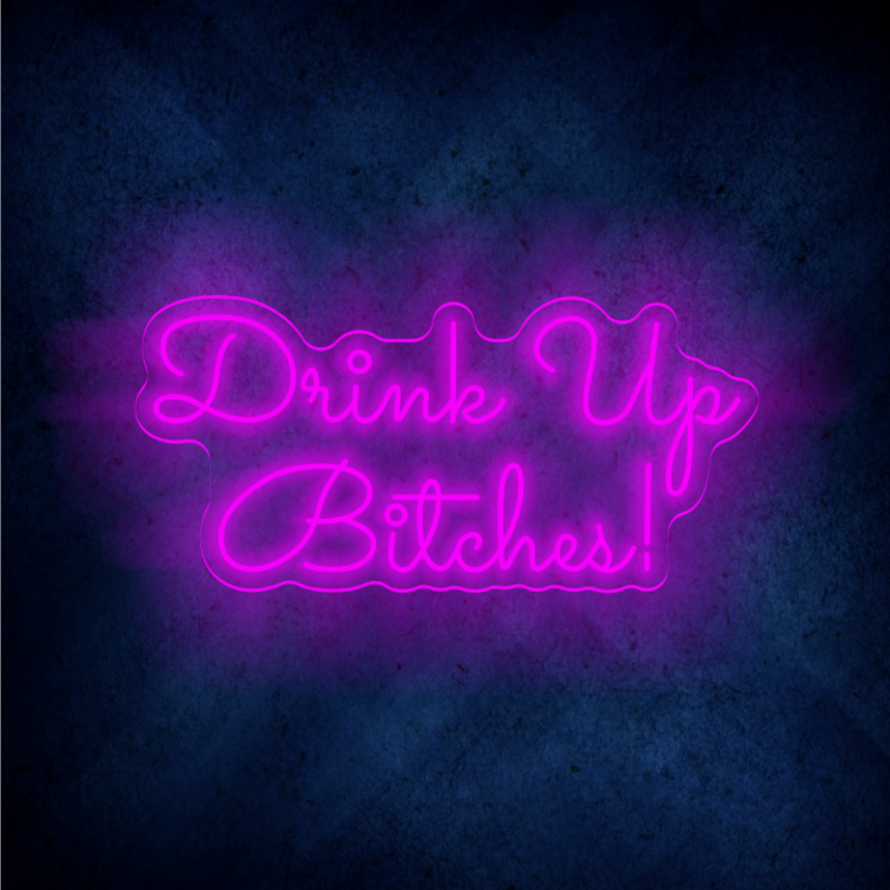 drink up bilches LED lighting flex neon sign  LED Sign