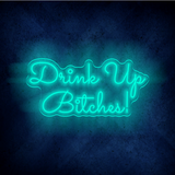 drink up bilches LED lighting flex neon sign  LED Sign