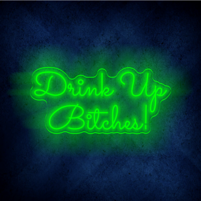 drink up bilches LED lighting flex neon sign  LED Sign