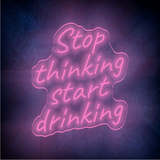 STOP THINKING START DRINKING