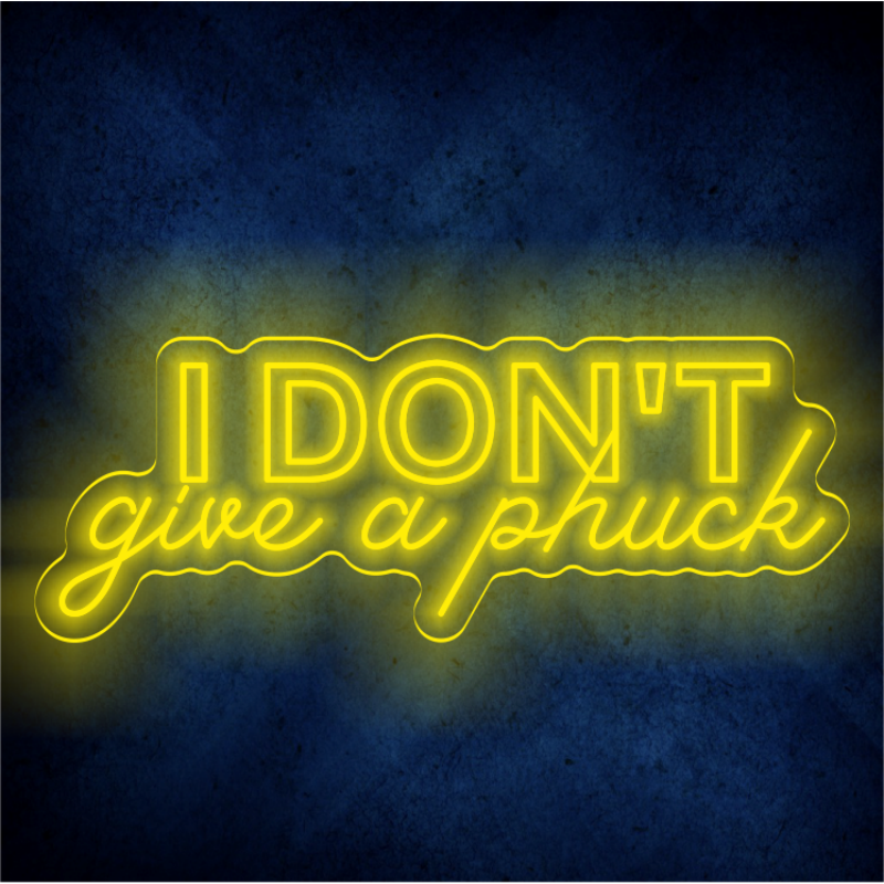 I DON'T GIVE A PHUCK LED Sign