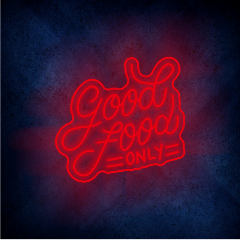 Custom GOOD  FOOD Only lighting flex neon sign GOOD FOOD Only LED Sign