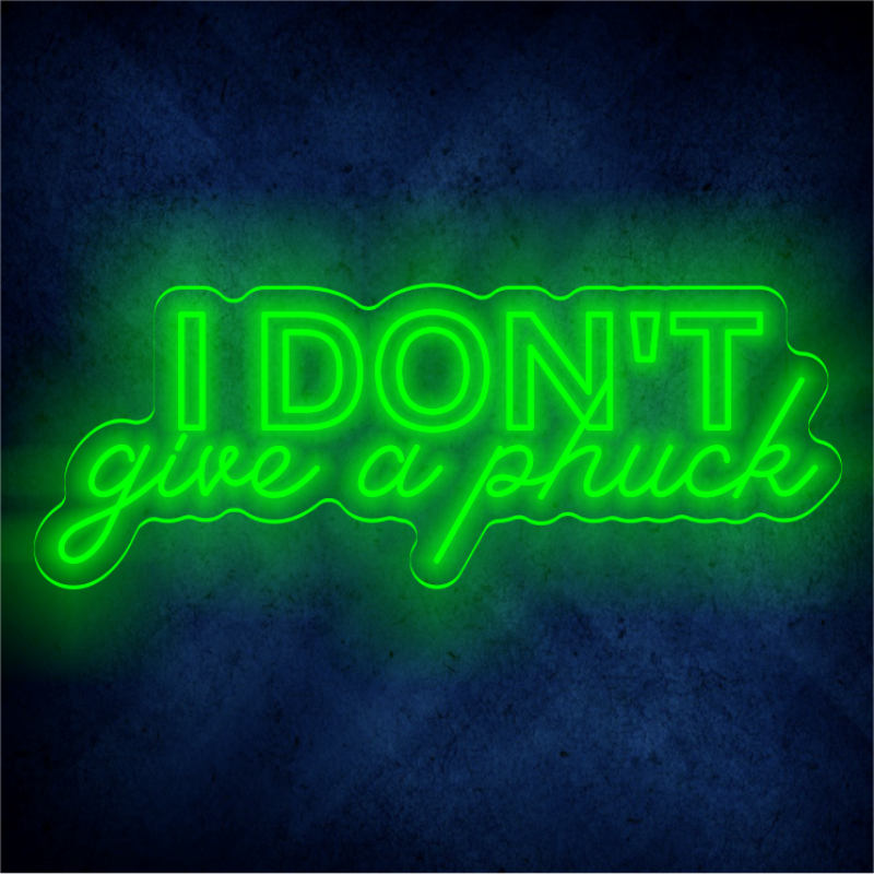 I DON'T GIVE A PHUCK LED Sign