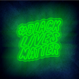 BLACK LIVES MATTER LED Neon Sign