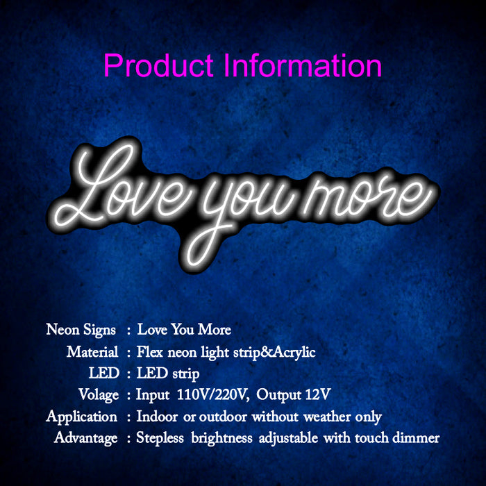 Love You More Neon Sign