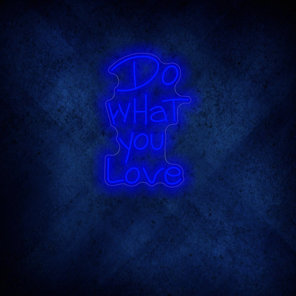 Do What You Love Neon Sign