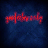 Good Vibes Only Neon Sign