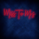 Miss To Mrs Neon Sign