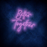 Better Together LED Neon Sign