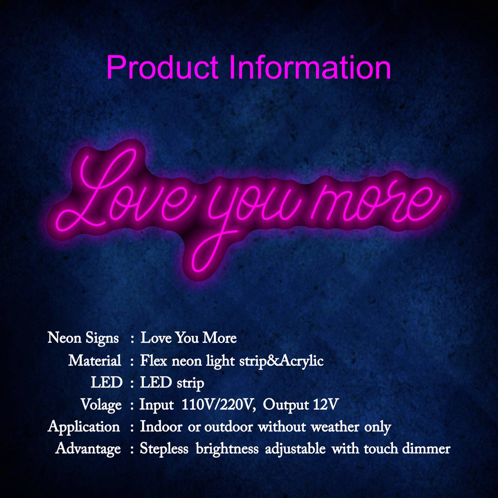 Love You More Neon Sign