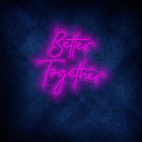 Better Together LED Neon Sign