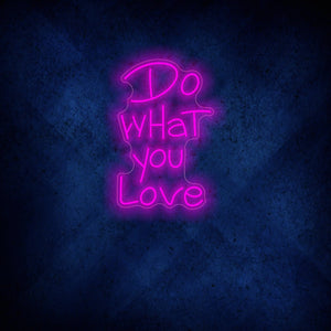 Do What You Love Neon Sign