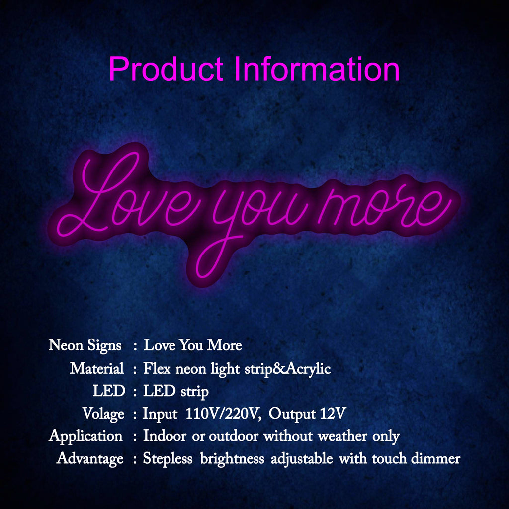 Love You More Neon Sign