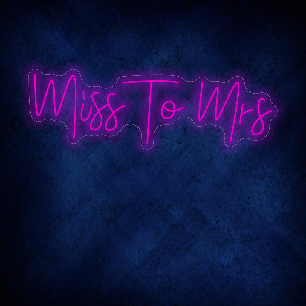 Miss To Mrs Neon Sign