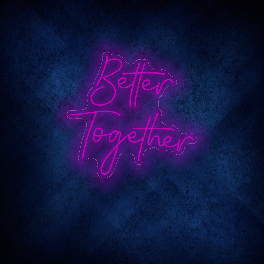 Better Together LED Neon Sign