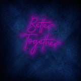 Better Together LED Neon Sign