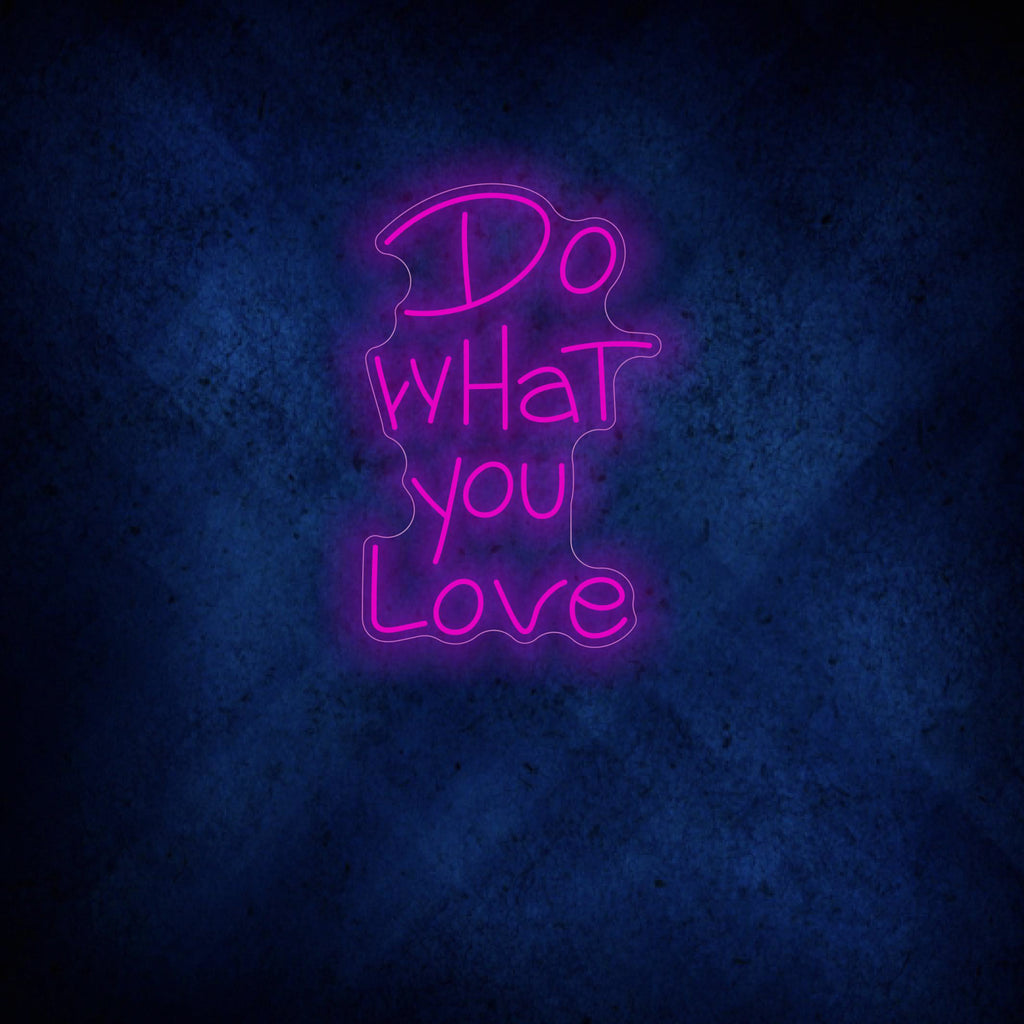 Do What You Love Neon Sign