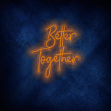 Better Together Neon Sign