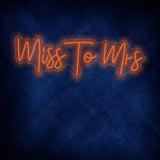 Miss To Mrs Neon Sign