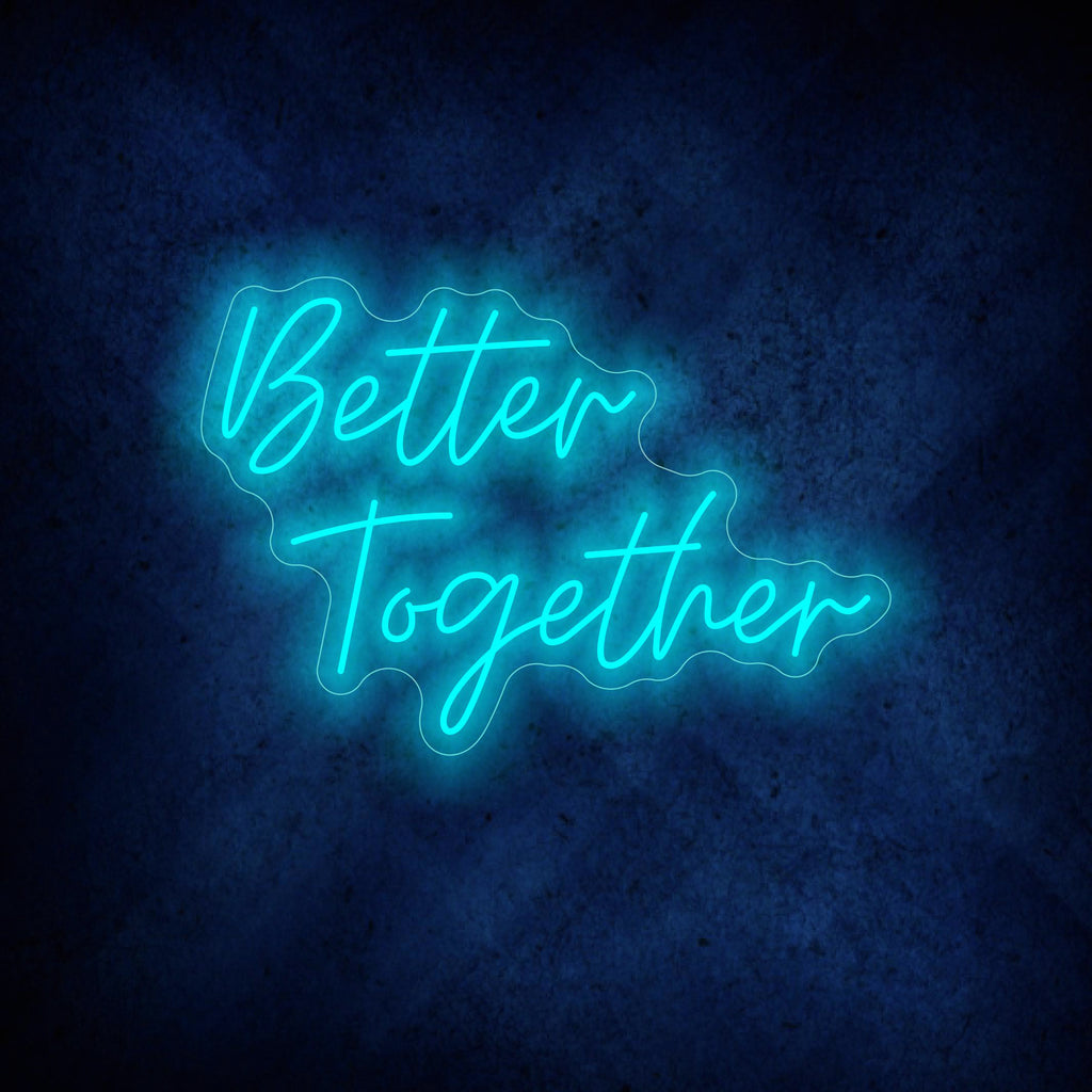 Better Together Neon Sign