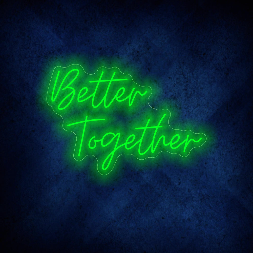 Better Together Neon Sign