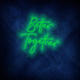 Better Together LED Neon Sign